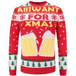 All I Want For Christmas Is Beer - Xmas Sweater
